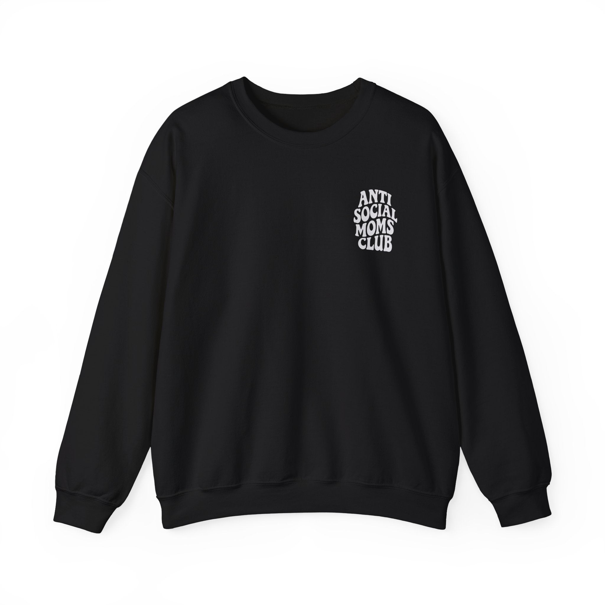 Anti Social Moms Club Sweatshirt | Mom Humor Crewneck Pullover