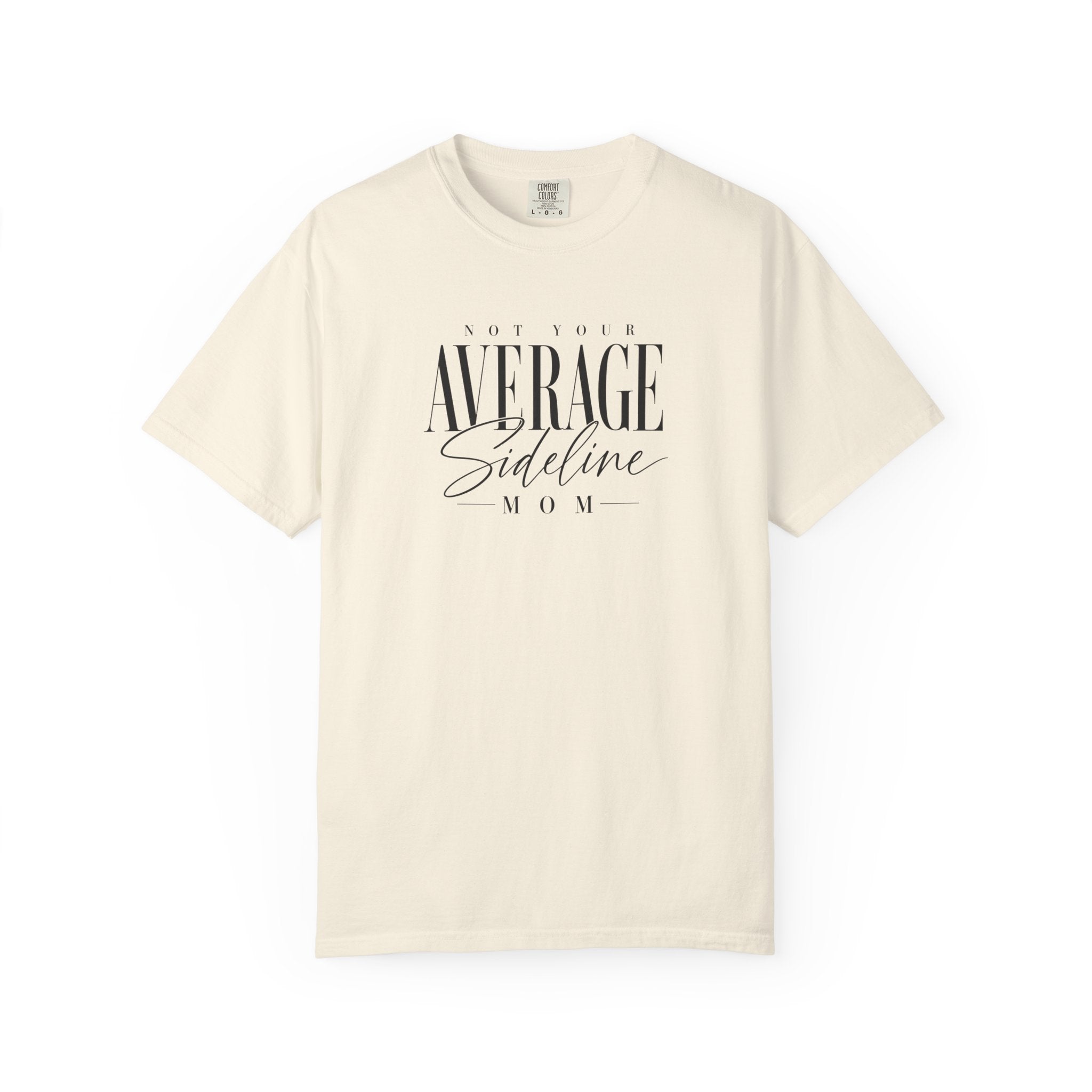 Not Your Average Sideline Mom T-Shirt | Mom Shirt, Sports Mom Tee