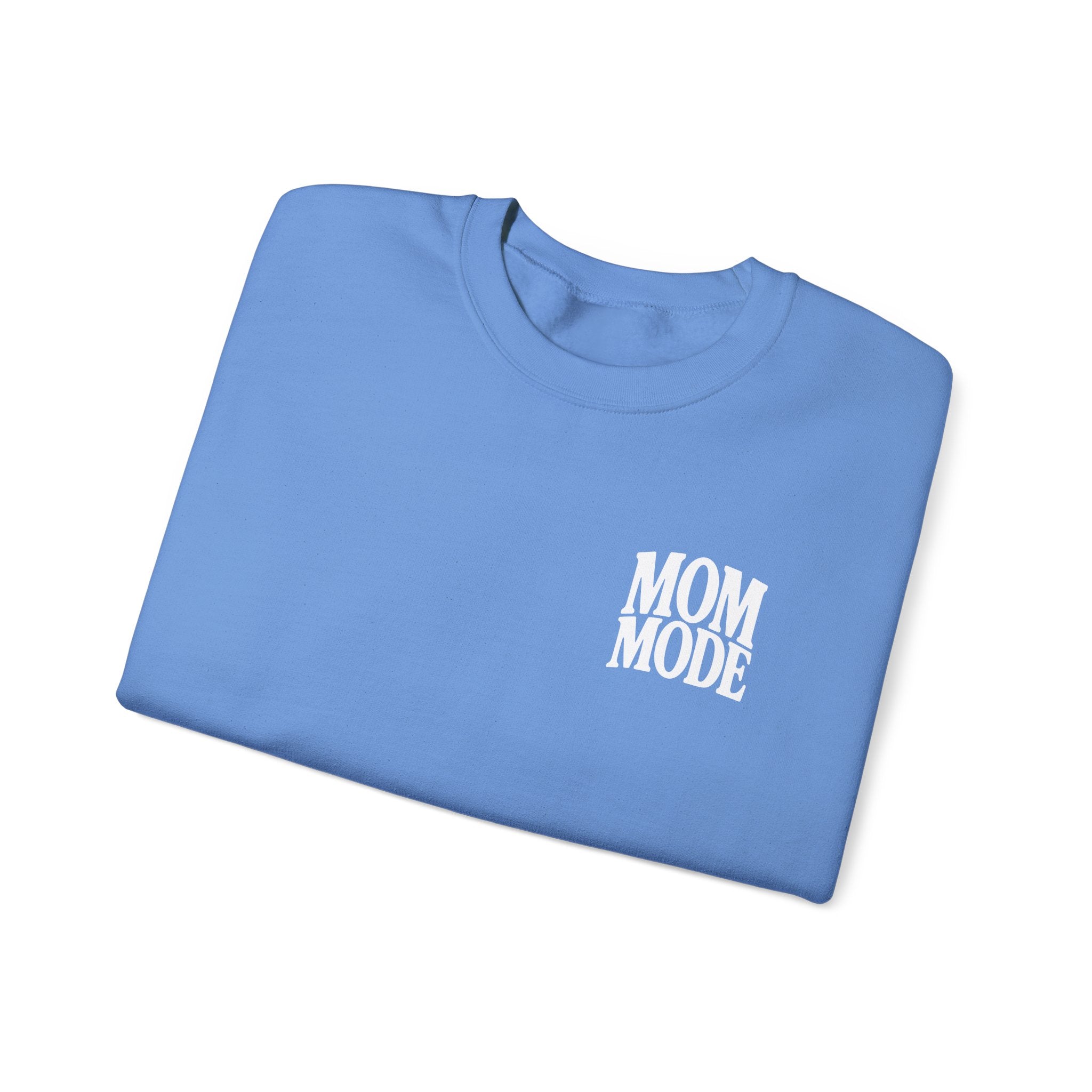 Mom Mode Always sweatshirt | Mom Mode crewneck, Send Coffee design