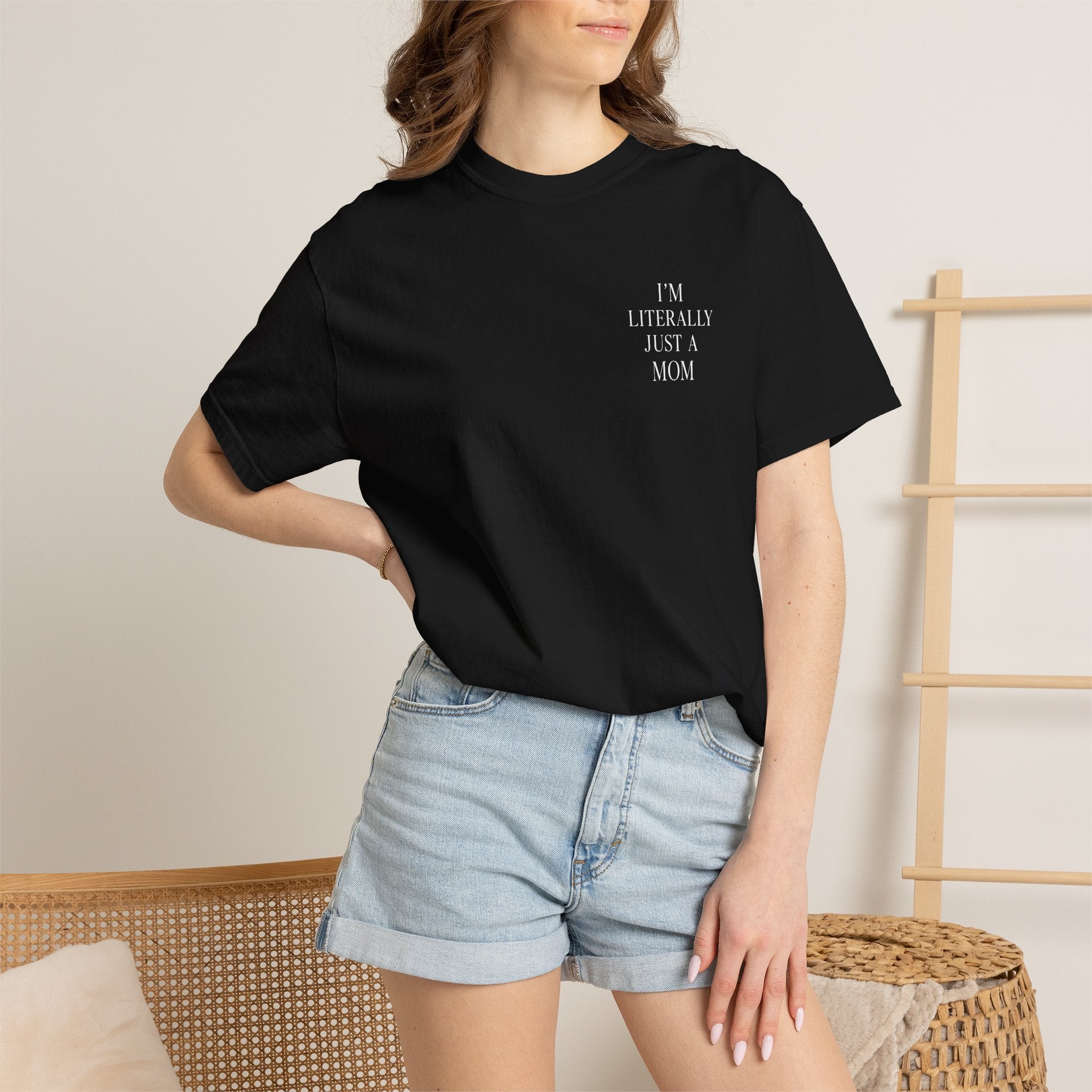 I’m Literally Just a Mom T-shirt | Mom Graphic Tee