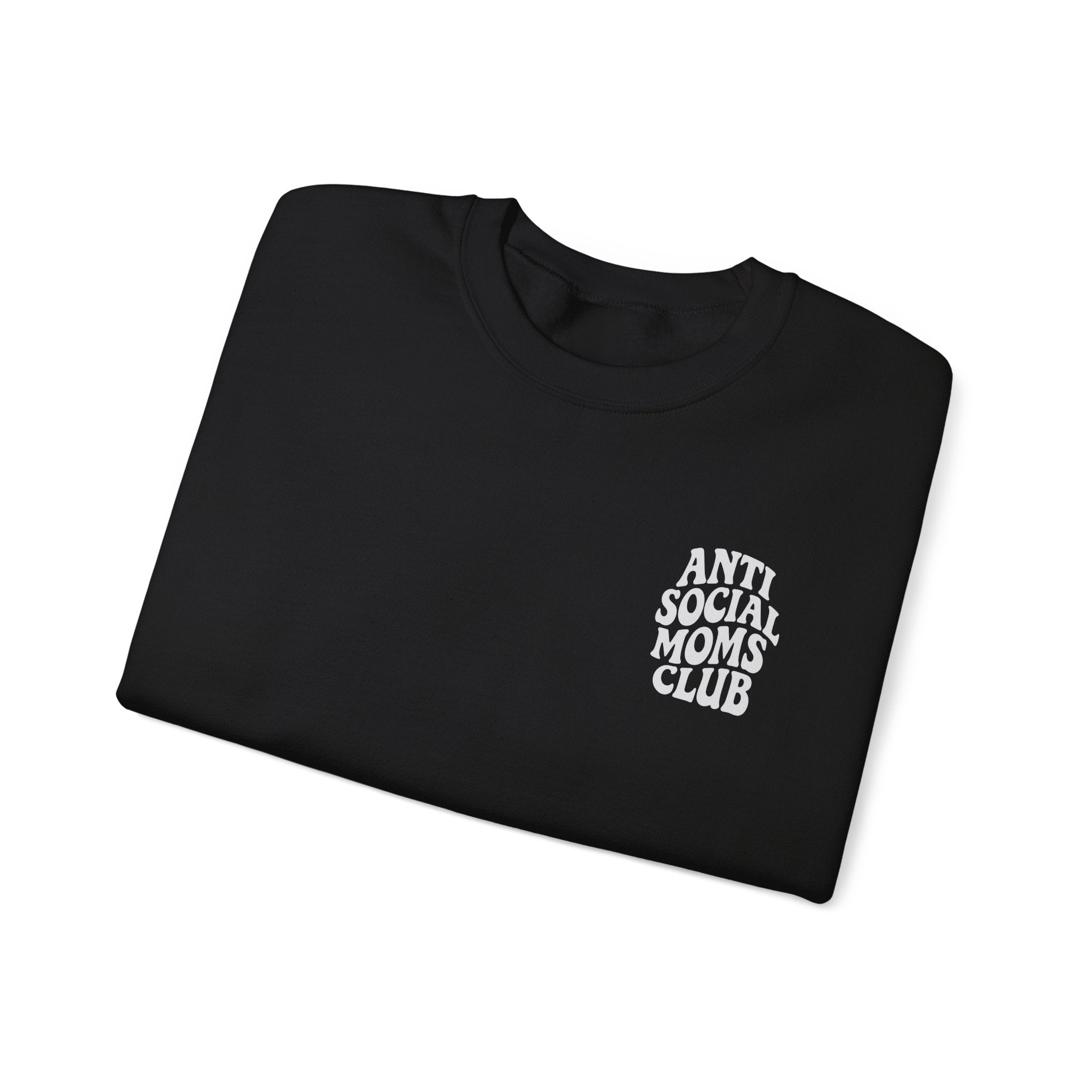 Anti Social Moms Club Sweatshirt | Mom Humor Crewneck Pullover
