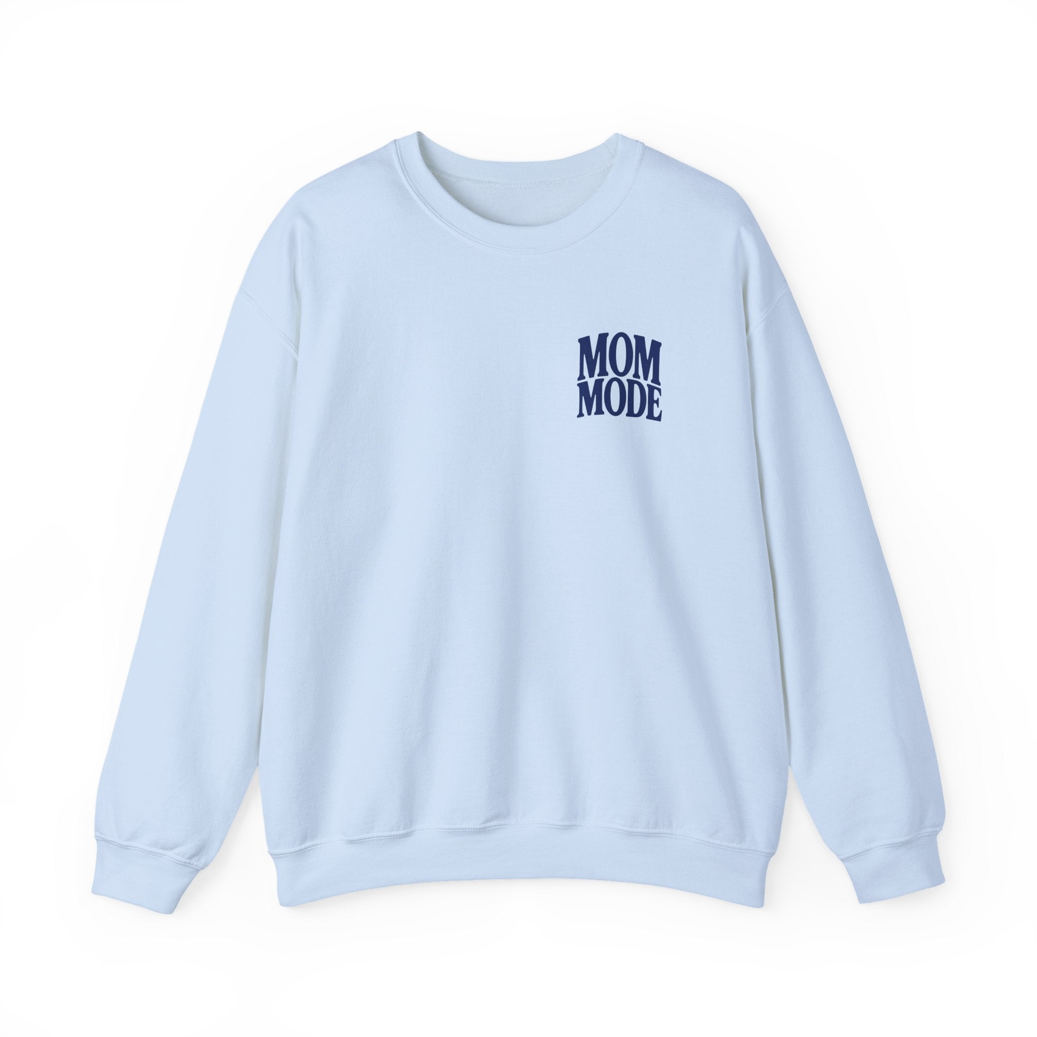 Mom Mode Always sweatshirt | Mom Mode crewneck, Send Coffee design