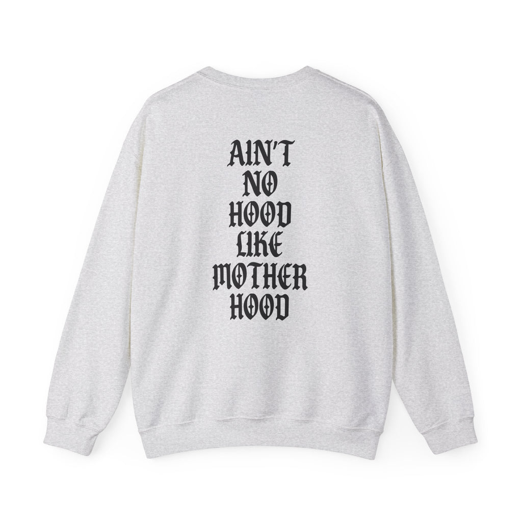 Ain't No Hood Like Motherhood Sweatshirt | Mom Quote Crewneck