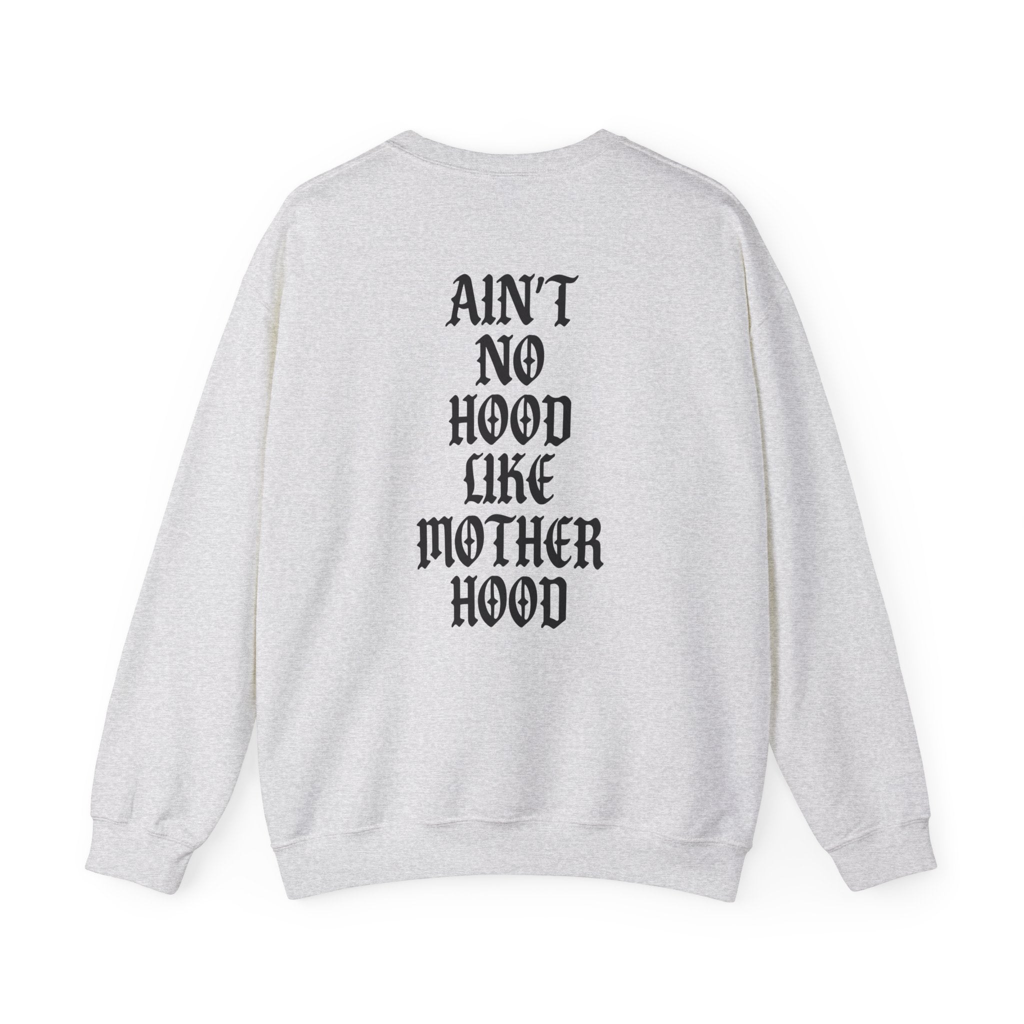 Ain't No Hood Like Motherhood Sweatshirt | Mom Quote Crewneck