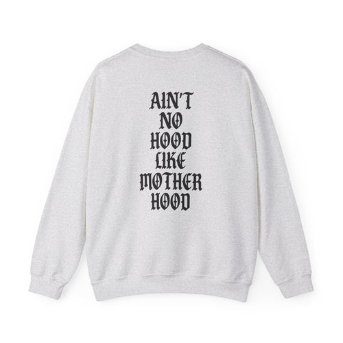 Ain't No Hood Like Motherhood Sweatshirt | Mom Quote Crewneck