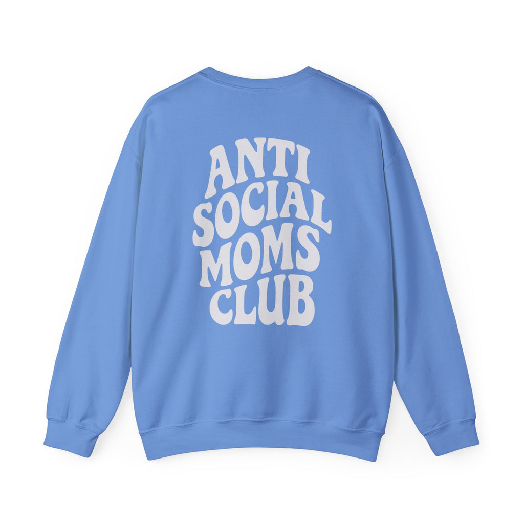 Anti Social Moms Club Sweatshirt | Mom Humor Crewneck Pullover